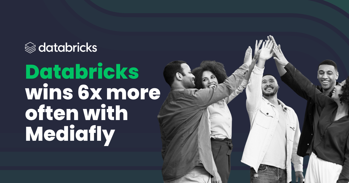 Databricks wins 6x more often with Mediafly Value Selling
